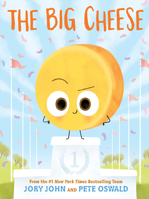 Title details for The Big Cheese by Jory John - Available